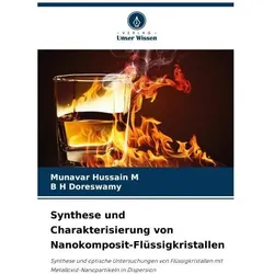 Synthese und Charakterisierung von Nanokomposit-Flüssigkristallen, Fachbücher von B H Doreswamy, Munavar Hussain M