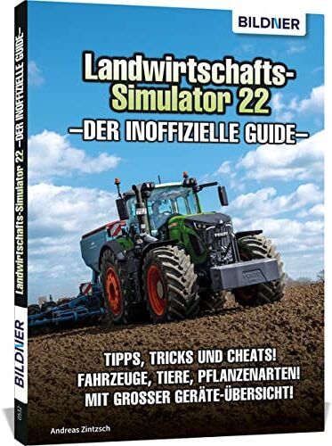 Andreas Zintzsch - Landwirtschaftssimulator 22 - Der inoffizielle Guide: Alle Tipps und Tricks zum Spiel! - Preis vom 04.10.2026 03:51:26 h