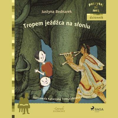 Tropem jeźdźca na słoniu - Justyna Bednarek, Audio, 9788726178647