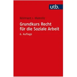 Grundkurs Recht für die Soziale Arbeit, Fachbücher von Reinhard J. Wabnitz