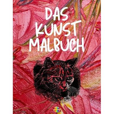 Das Kunst Malbuch, Taschenbuch von Jessica Wishmonger, Loredana Lonson, 978-1-80383-755-0
