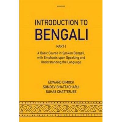 Introduction to Bengali, Taschenbuch von Edward Dimock,Somdev Bhattacharji, Manohar Publishers and Distributors, 978-81-7304-190-7