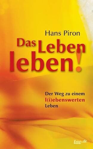 Hans Piron - Das LEBEN leben!: Der WEG zu einem l(i)ebenswerten Leben - Preis vom 06.10.2026 07:26:00 h
