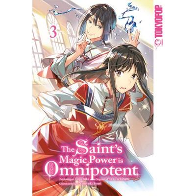 The Saint's Magic Power is Omnipotent 03, Taschenbuch von Fujiazuki,Yuka Tachibana, Tokyopop GmbH, 978-3-8420-7105-6