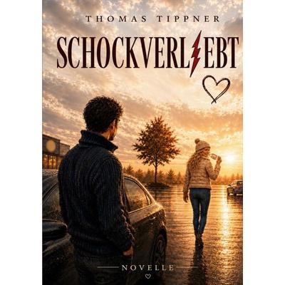 Schockverliebt, Taschenbuch von Thomas Tippner, BoD – Books on Demand, 978-3-696-77711-1