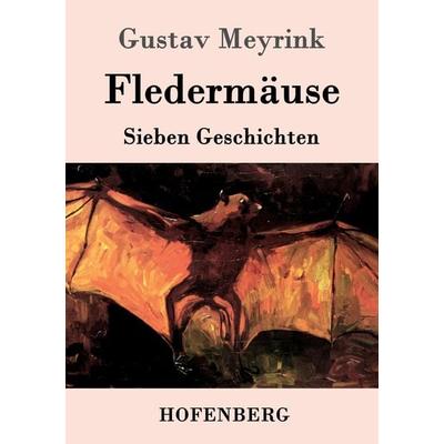 Fledermäuse, Taschenbuch von Gustav Meyrink, Hofenberg, 978-3-8430-7354-7