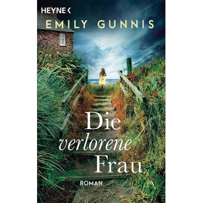 Die verlorene Frau, Taschenbuch von Emily Gunnis, Heyne, 978-3-453-42551-4