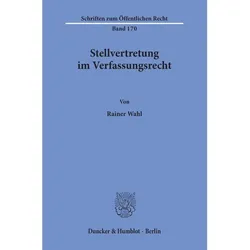 Stellvertretung im Verfassungsrecht., Fachbücher von Rainer Wahl