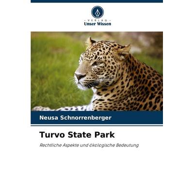 Turvo State Park, Taschenbuch von Neusa Schnorrenberger, Verlag Unser Wissen, 978-620-7-35790-1