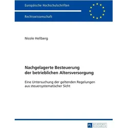 Nachgelagerte Besteuerung der betrieblichen Altersversorgung, Fachbücher von Nicole Hellberg