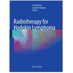 Radiotherapy for Hodgkin Lymphoma, Fachbücher von Lena Specht, Joachim Yahalom