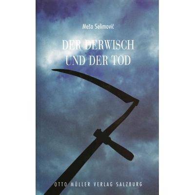 Der Derwisch und der Tod, Gebundene Ausgabe von Mesa Selimović, Otto Müller Verlag GmbH, 978-3-7013-0837-8