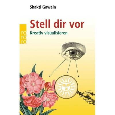 Stell dir vor, Taschenbuch von Shakti Gawain, Rowohlt Taschenbuch, 978-3-499-61684-6