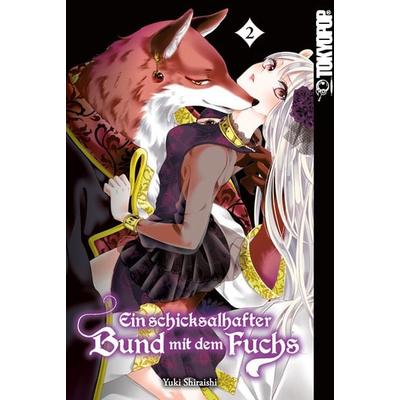 Ein schicksalhafter Bund mit dem Fuchs 02, Taschenbuch von Yuki Shiraishi, Tokyopop GmbH