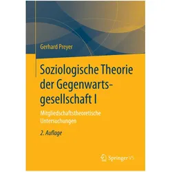 Soziologische Theorie der Gegenwartsgesellschaft I, Fachbücher von Gerhard Preyer