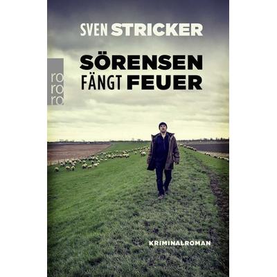 Sörensen fängt Feuer, Taschenbuch von Sven Stricker, Rowohlt Taschenbuch