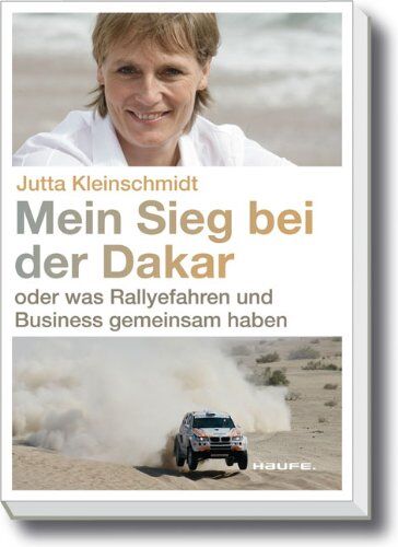 Jutta Kleinschmidt - Mein Sieg bei der Dakar oder was Rallyefahren und Business gemeinsam haben - Preis vom 09.10.2026 07:28:09 h
