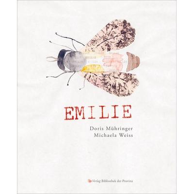 Emilie, Gebundene Ausgabe von Doris Mühringer, Bibliothek der Provinz, 978-3-99126-384-5