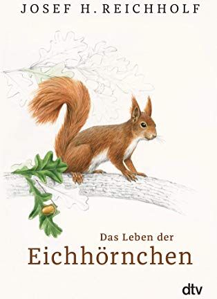 Reichholf, Josef H. - Das Leben der Eichhörnchen - Preis vom 13.10.2026 11:25:28 h