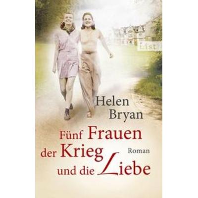 Fünf Frauen, der Krieg und die Liebe, Taschenbuch von Helen Bryan, Ullstein Taschenbuch Verlag