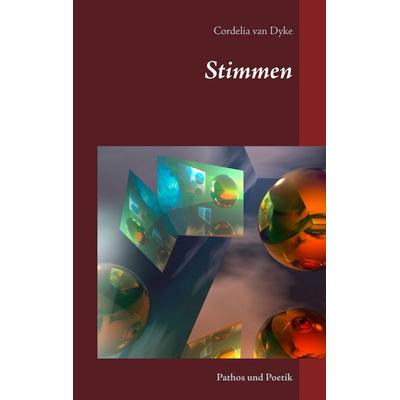 Stimmen, Taschenbuch von Cordelia van Dyke, BoD – Books on Demand, 978-3-7412-2277-1