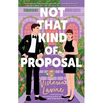 Not That Kind of Proposal, Taschenbuch von Victoria Lavine, Atria Books, 978-1-66808-329-1