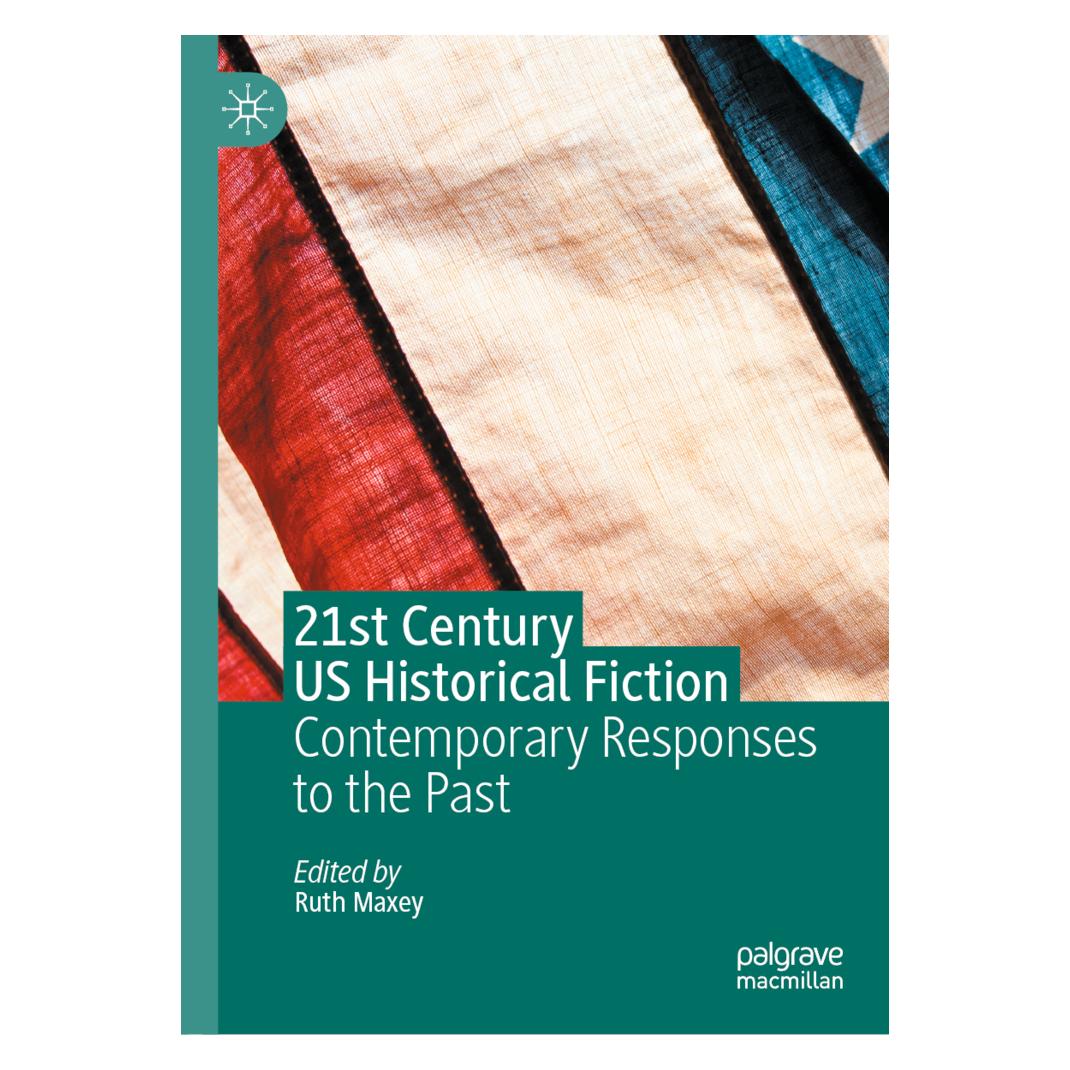 Springer 21st Century US Historical Fiction (Englisch, Softcover, Ruth Maxey) (56193580)