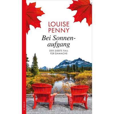 Bei Sonnenaufgang, Taschenbuch von Louise Penny, Kampa Verlag, 978-3-311-12028-5