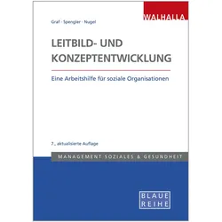 Leitbild- und Konzeptentwicklung, Fachbücher von Martin Nugel, Pedro Graf, Maria Spengler