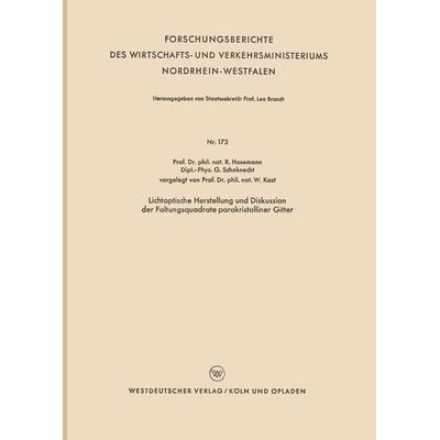 Lichtoptische Herstellung und Diskussion der Faltungsquadrate parakristalliner Gitter, Taschenbuch von Rolf Hosemann, VS Verlag für