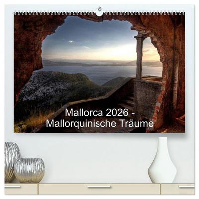 Mallorca 2026 - Mallorquinische Träume (hochwertiger Premium Wandkalender 2026 DIN A2 quer), Kunstdruck in Hochglanz