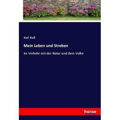 Mein Leben und Streben, Taschenbuch von Karl Russ, Hansebooks, 978-3-337-57070-5