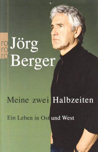 Jörg Berger - Meine zwei Halbzeiten: Ein Leben in Ost und West - Preis vom 19.10.2026 19:33:35 h