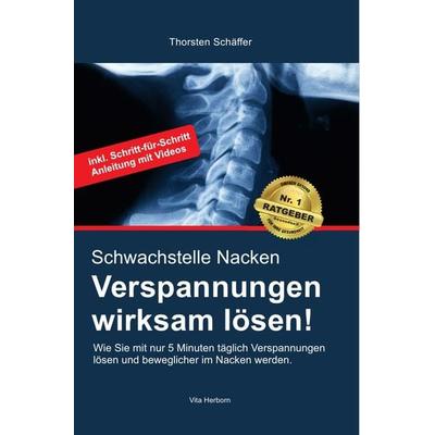 Schwachstelle Nacken- Verspannungen wirksam lösen, Taschenbuch von Thorsten Schäffer, Epubli, 978-3-7450-1494-5