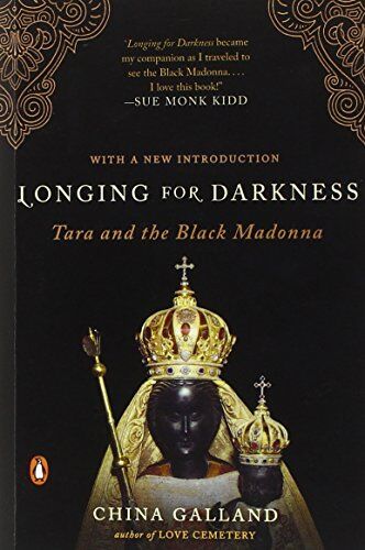 China Galland - Longing for Darkness: Tara and the Black Madonna - Preis vom 11.10.2026 03:10:56 h