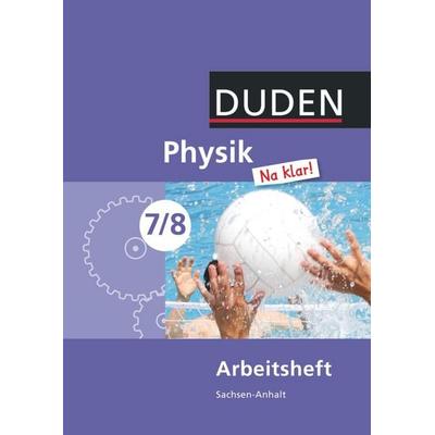 Physik Na klar! - Sekundarschule Sachsen-Anhalt - 7./8. Schuljahr, Taschenbuch von , Duden Schulbuch, 978-3-8355-3126-0