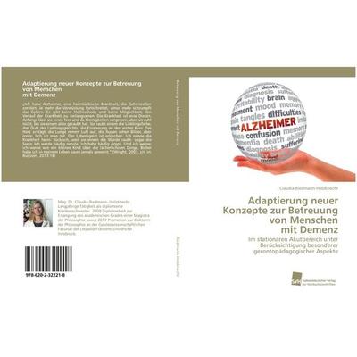 Adaptierung neuer Konzepte zur Betreuung von Menschen mit Demenz, Taschenbuch von Claudia Riedmann-Holzknecht, BoD - Books on Demand,
