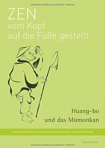 Dietrich Roloff - Zen vom Kopf auf die Füße gestellt: Huang-bo und das Mumonkan - Preis vom 10.10.2026 11:48:34 h