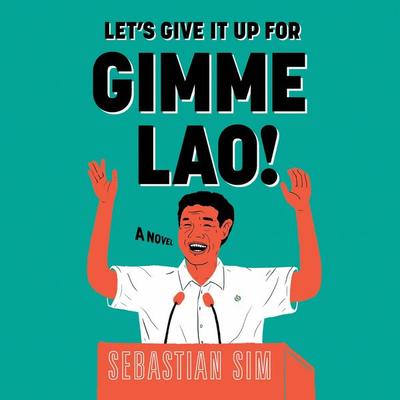 Let's Give it Up for Gimme Lao - Sebastian Sim, Audio, 9789178897339