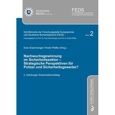 Nachwuchsgewinnung im Sicherheitssektor – Strategische Perspektiven für Polizei und Sicherheitsgewerbe?, Taschenbuch von , Cuvillier Verlag,