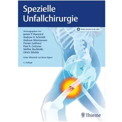 Spezielle Unfallchirurgie, Fachbücher von Ulrich Stöckle, Andreas Wentzensen, Steffen Ruchholtz, Paul Alfred Grützner, Florian Gebhard, Andrew Schmidt, James Stannard