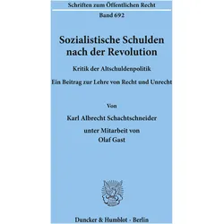 Sozialistische Schulden nach der Revolution., Fachbücher von Karl Albrecht Schachtschneider