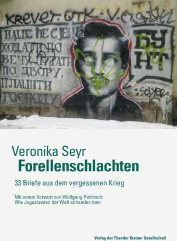 Veronika Seyr - Forellenschlachten: 33 Briefe aus dem vergessenen Krieg - Preis vom 01.10.2026 17:08:56 h