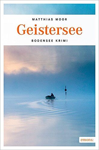 Matthias Moor - Geistersee (Bodensee Krimi) - Preis vom 14.10.2026 23:07:16 h