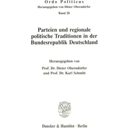 Parteien und regionale politische Traditionen in der Bundesrepublik Deutschland., Fachbücher von Karl Schmitt, Dieter Oberndörfer