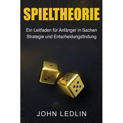 Spieltheorie, Taschenbuch von John Ledlin, Ingram Publishing, 978-1-76103-935-5