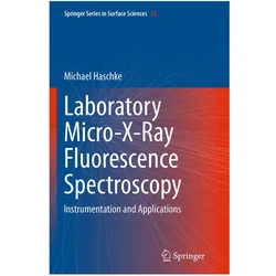 Laboratory Micro-X-Ray Fluorescence Spectroscopy, Fachbücher von Michael Haschke