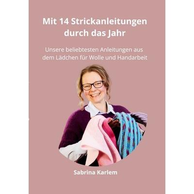 Mit 14 Strickanleitungen durch das Jahr, Taschenbuch von Sabrina Karlem, BoD – Books on Demand, 978-3-7578-8105-4