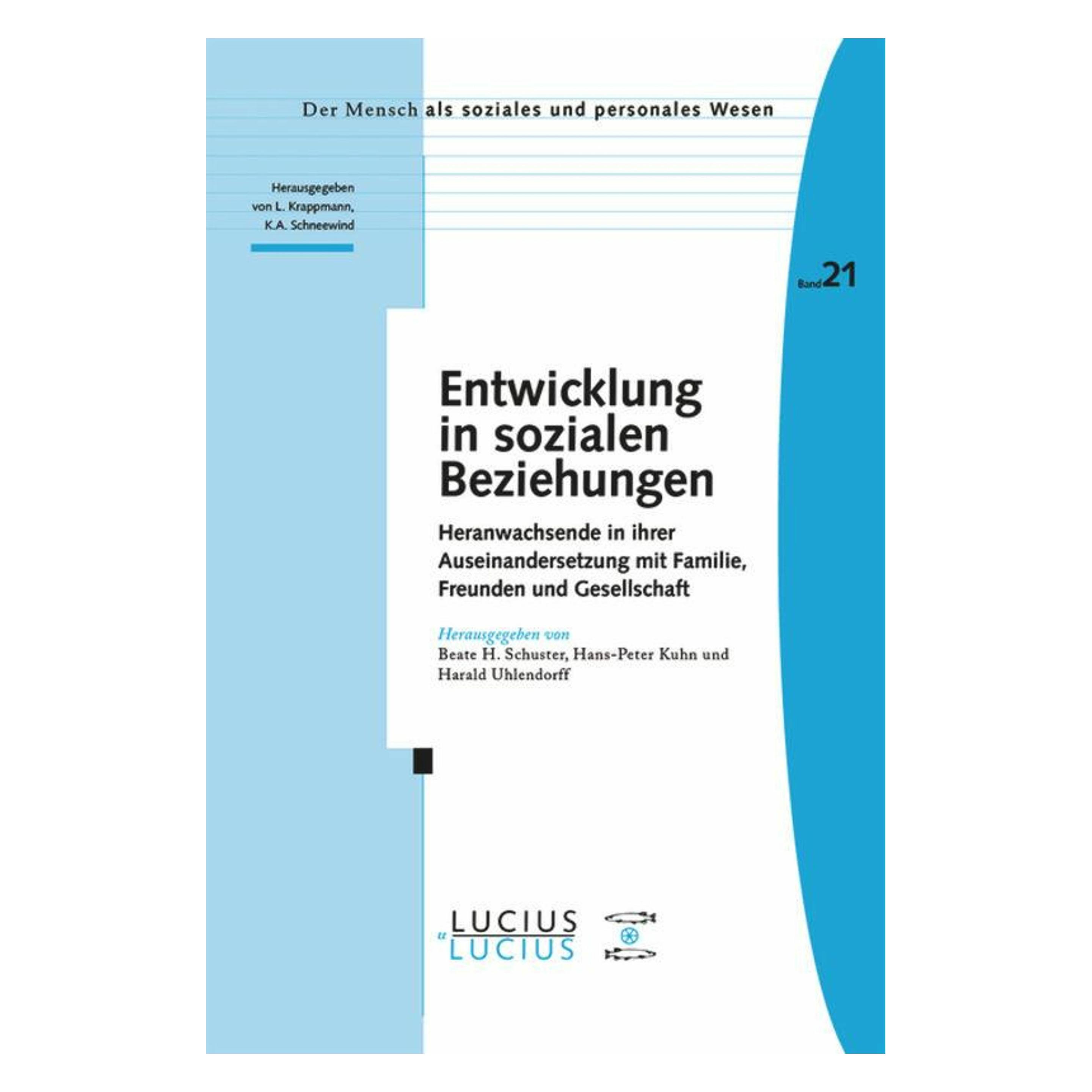 Lucius + Lucius Entwicklung in sozialen Beziehungen (Deutsch, Hardcover, Beate H. Schuster, Hans-Peter Kuhn, Harald Uhlendorff) (43017124)