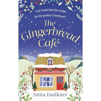 The Gingerbread Cafe, Taschenbuch von Anita Faulkner, Sphere, 978-0-7515-8438-7